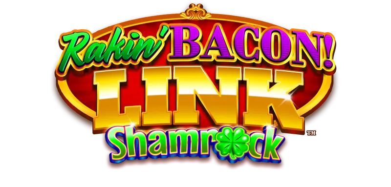 Rakin’ Bacon! Link Shamrock — AGS