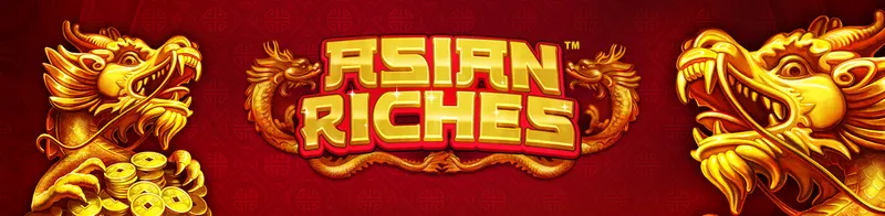 Asian Riches — Ainsworth