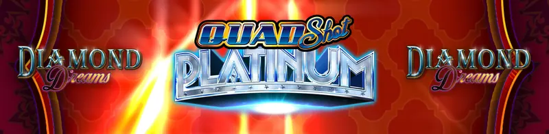 Quad Shot Platinum Diamond Dreams — Ainsworth