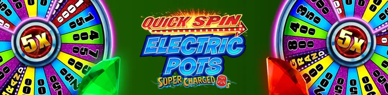 Quick Spin Electric Pots Super Charged 8s — Ainsworth