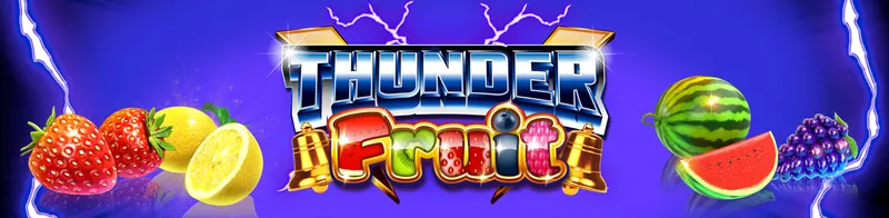 Thunder Fruit — Ainsworth