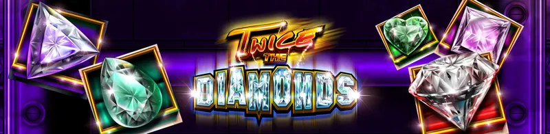 Twice the Diamonds — Ainsworth
