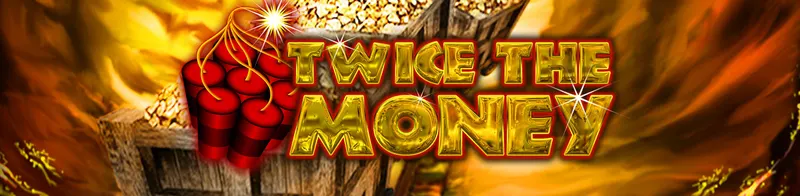 Twice the Money — Ainsworth