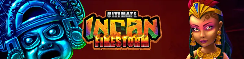 Ultimate Incan Firestorm — Ainsworth