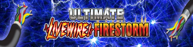 Ultimate Livewire Firestorm — Ainsworth