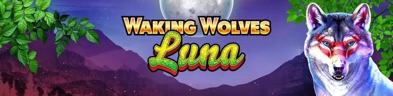 Waking Wolves Luna — Ainsworth