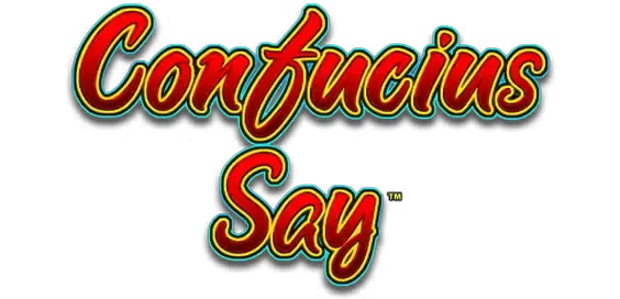 Confucius Say — Aristocrat
