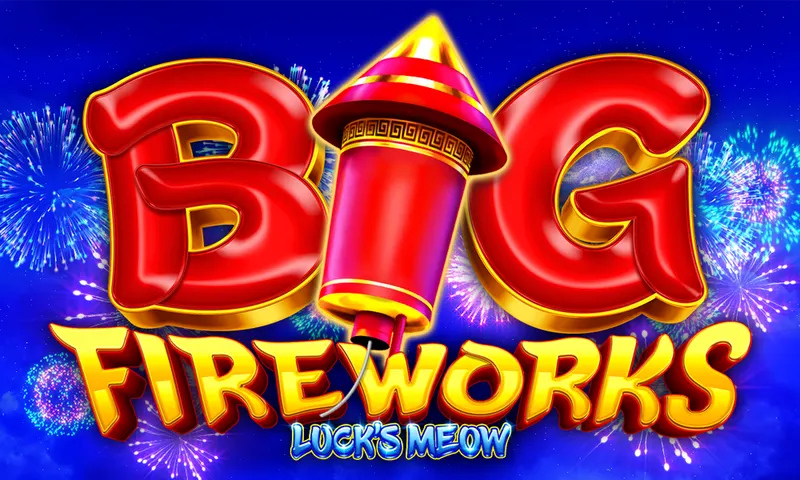 Big Fireworks™ – Luck’s Meow — Aruze Gaming