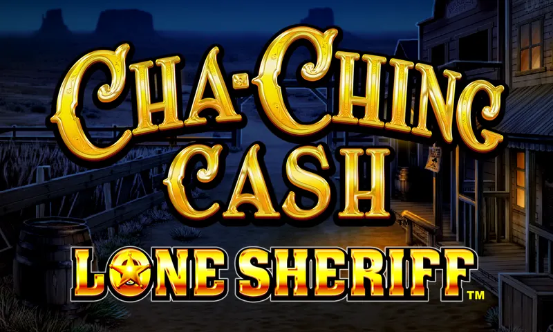 Cha-Ching Cash™ – Lone Sheriff — Aruze Gaming