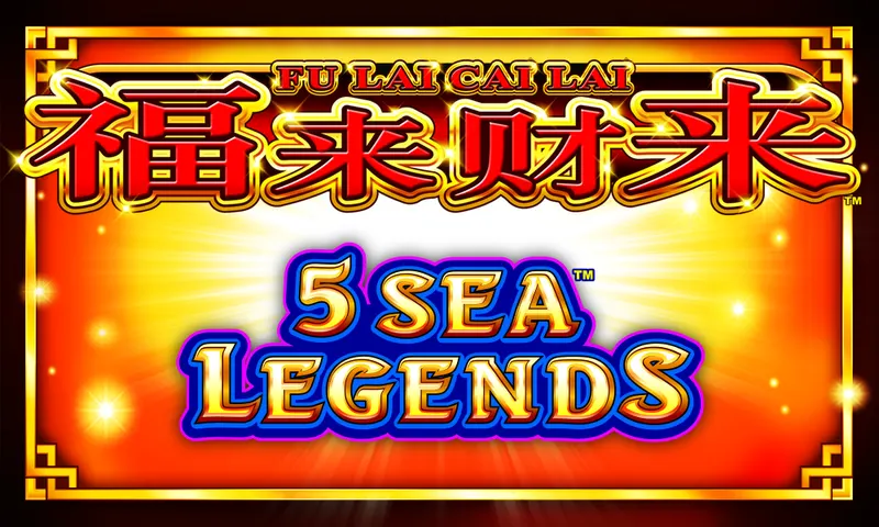 Fu Lai Cai Lai™ – 5 Sea Legends — Aruze Gaming