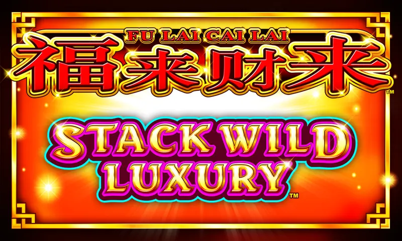 Fu Lai Cai Lai™ – Stack Wild Luxury — Aruze Gaming