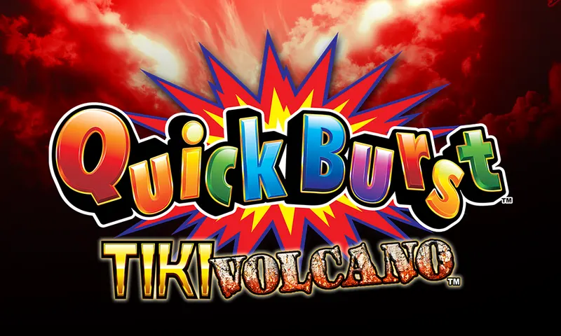 Quick Burst™ – Tiki Volcano — Aruze Gaming