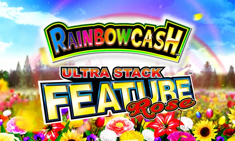 Rainbow Cash Ultra Stack™ – Feature Rose — Aruze Gaming