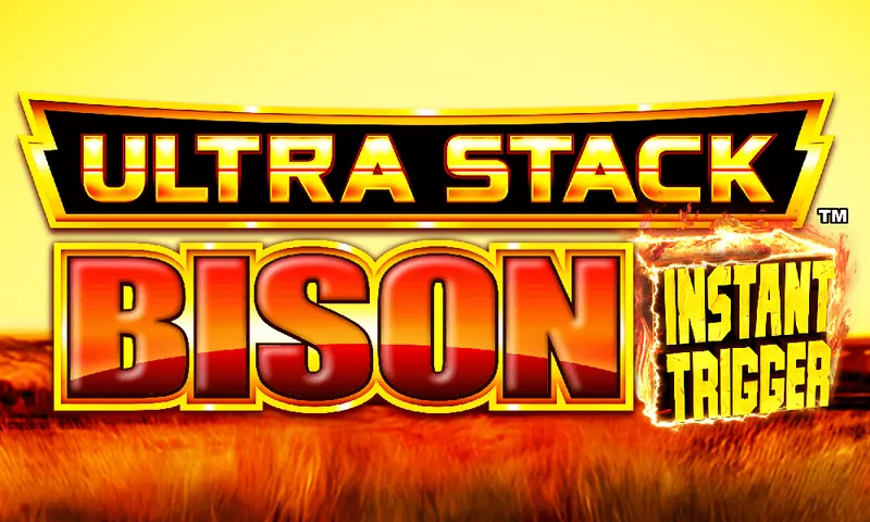 Ultra Stack™ – Bison Instant Trigger — Aruze Gaming