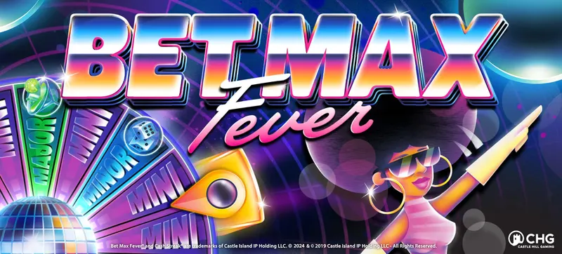 Bet Max Fever — Castle Hill Gaming