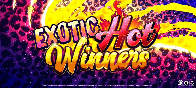 Exotic Hot Winners — Castle Hill Gaming