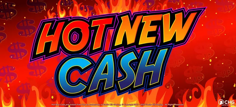 Hot New Cash — Castle Hill Gaming