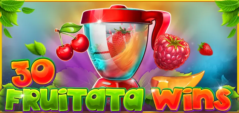 30 FRUITATA WINS — CT Gaming