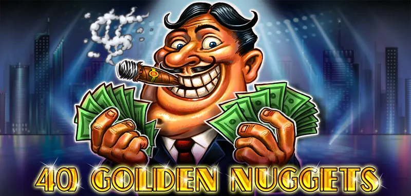40 GOLDEN NUGGETS — CT Gaming