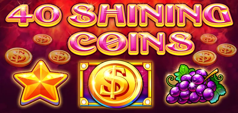 40 SHINING COINS — CT Gaming