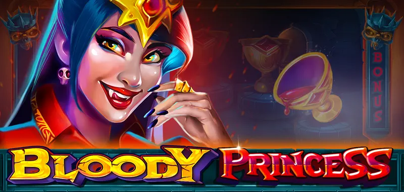 BLOODY PRINCESS — CT Gaming
