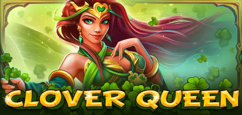 CLOVER QUEEN — CT Gaming