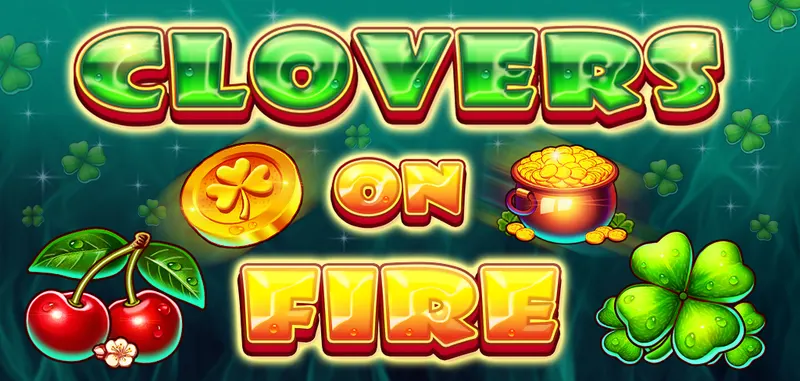 CLOVERS ON FIRE DT — CT Gaming