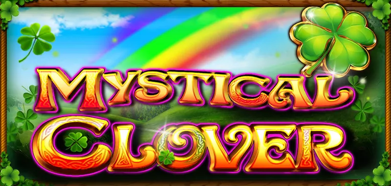 MYSTICAL CLOVER — CT Gaming