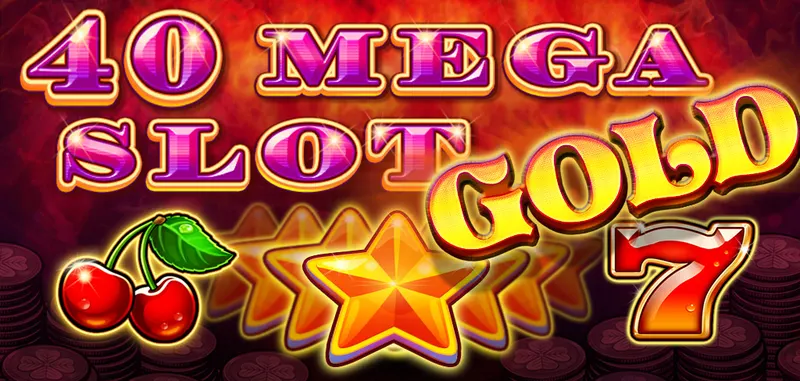40 MEGA SLOT GOLD — CT Gaming