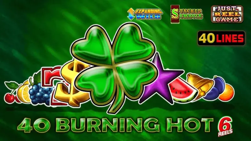 40 Burning Hot 6 reels — EGT