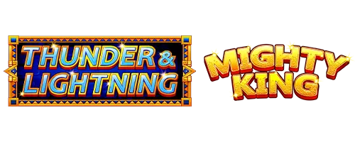 Thunder and Lightning™ & Mighty King™ — Everi