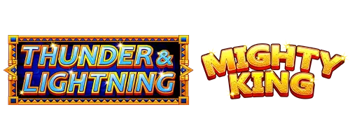 Thunder and Lightning™ & Mighty King™ — Everi