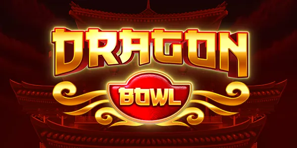 Dragon Bowl — IGT
