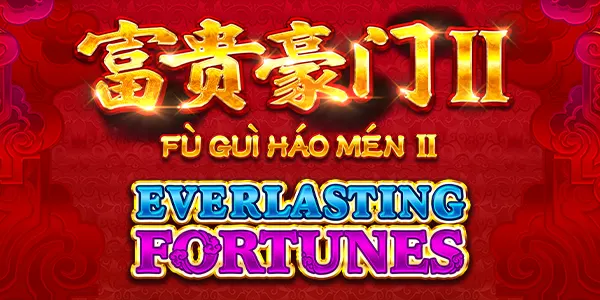Fu Gui Hao Men II Everlasting Fortunes — IGT