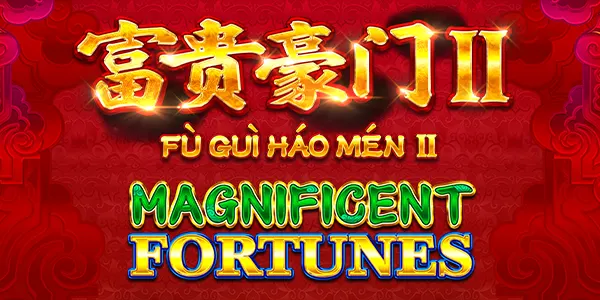 Fu Gui Hao Men II Magificent Fortunes — IGT