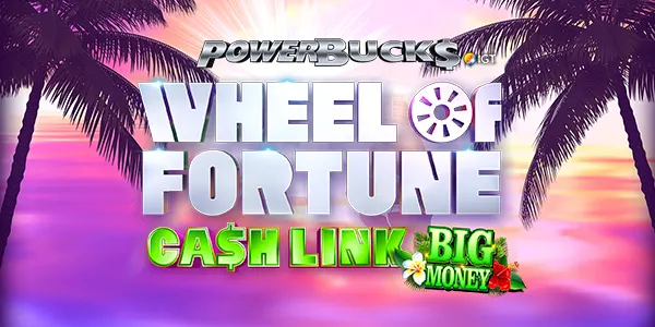Powerbucks Wheel of Fortune Cash Link Big Money