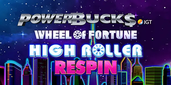 Powerbucks Wheel of Fortune High Roller Respin