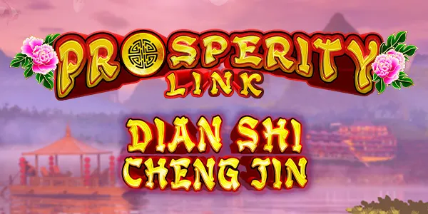Prosperity Link Dian Shi Cheng Jin High Denom — IGT