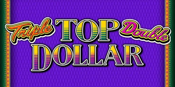 Triple Double Top Dollar — IGT