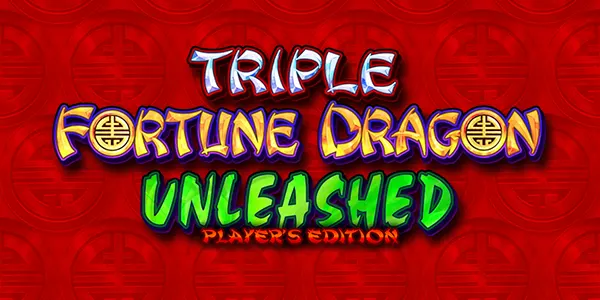 Triple Fortune Dragon Unleased Players Edition — IGT