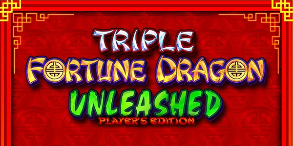 Triple Fortune Dragon Unleashed Players Edition — IGT