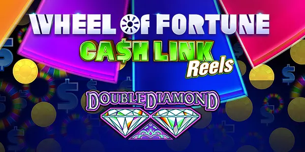 Wheel of Fortune Cash Link Reels Double Diamond