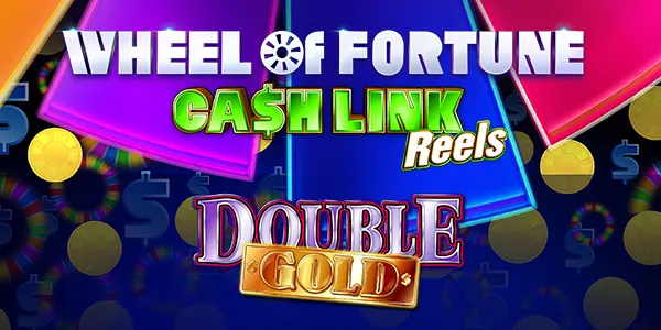 Wheel of Fortune Cash Link Reels Double Gold