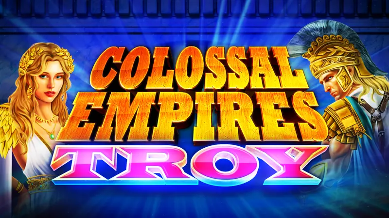 Colossal Empires - Troy — Light & Wonder