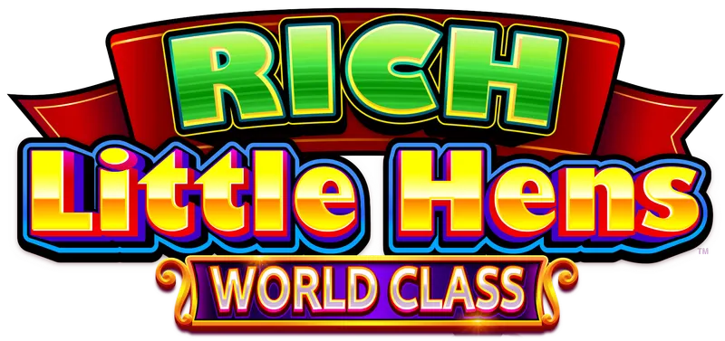 Rich Little Hens - World Class — Light & Wonder