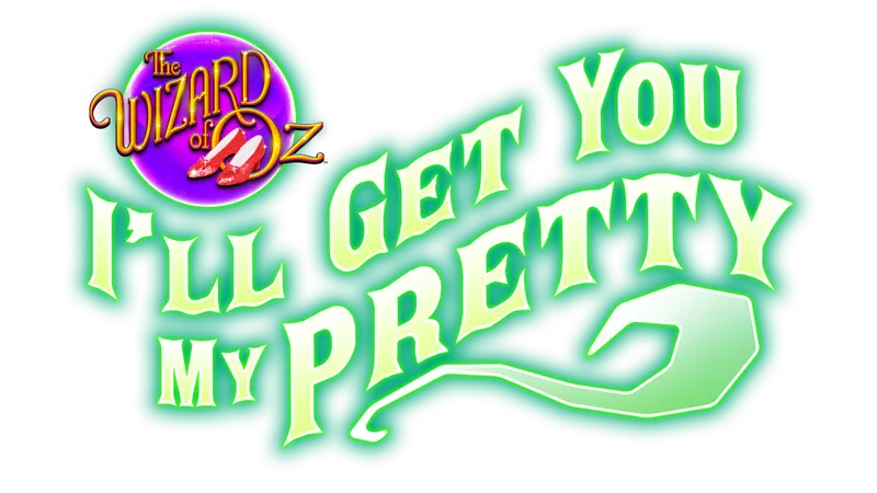 Wizard of Oz™ - I'll Get You My Pretty — Light & Wonder