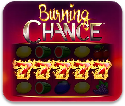 Burning Chance™